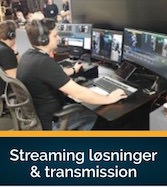 Streaming lsninger og transmission med professionelle setups