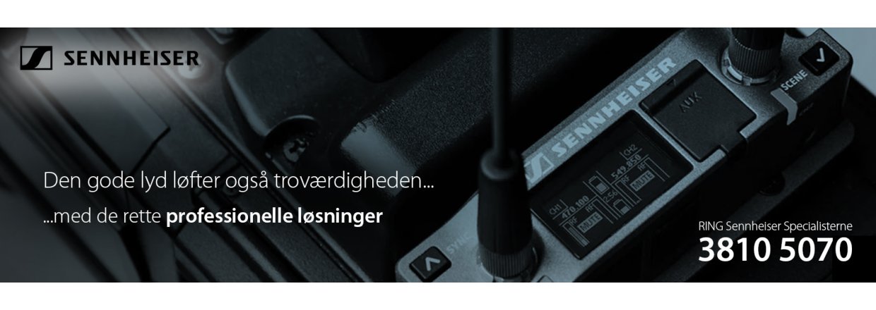 Løft din troværdighed med professionel lyd fra f.eks. Sennheiser - Vi sørger for den helt rette løsning til jer.