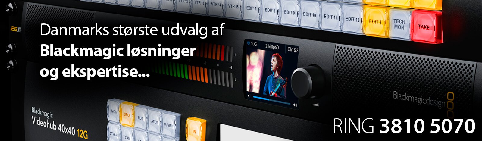 Vi tilbyder Danmarks største udvalg af Blackmagic udstyr og ekspertise